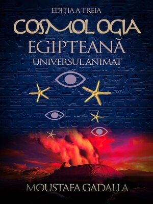cover image of Cosmologia Egipteană, Universul Animat, Ediția a Treia